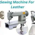 Best Sewing Machine For Denim And Leather